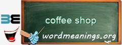 WordMeaning blackboard for coffee shop